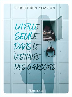 cover image of La fille seule dans le vestiaire des garçons